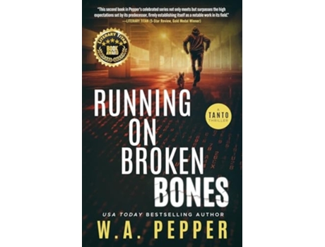 Livro Running on Broken Bones A Tanto Thriller de Wa Pepper e Will Pepper (Inglês)