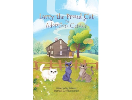 Livro Larry the Proud Cat The Adoption Center de Lily Gutierrez (Inglês)