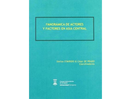 Livro Panorámica de actores y factores en Asia Central de General Rapporteur Stelios Stavridis, General Rapporteur Cesar De Prado (Espanhol)
