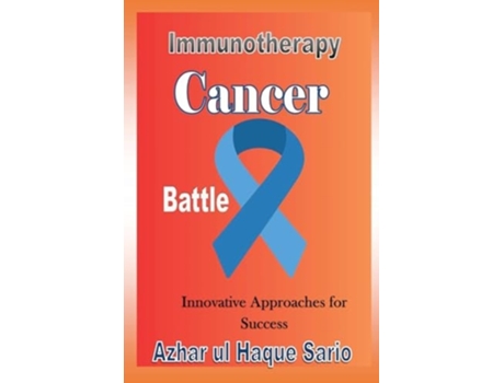 Livro Immunotherapy Cancer Battle de Azhar Ul Haque Sario (Inglês)