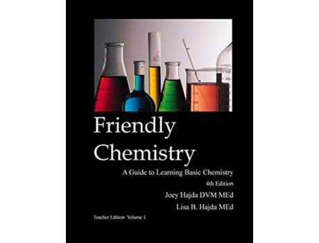 Livro Friendly Chemistry Teacher Edition Volume 1 De Joey A Hajda E Lisa B Hajda (inglês)