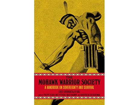 Livro Mohawk Warrior Society de Louis Karoniaktajeh Hall (Inglês)