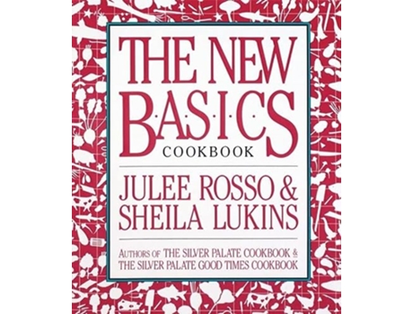 Livro The New Basics Cookbook de Sheila Lukins Julee Rosso (Inglês)