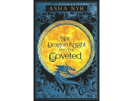 Livro The Dragon Knight and the Coveted de Asha Nyr (Inglês - Capa Dura)