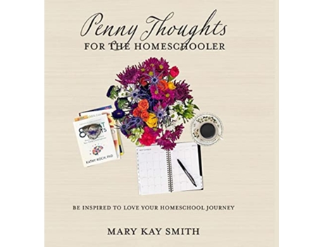 Livro Penny Thoughts for the Homeschooler de Mary Kay Smith (Inglês - Capa Dura)