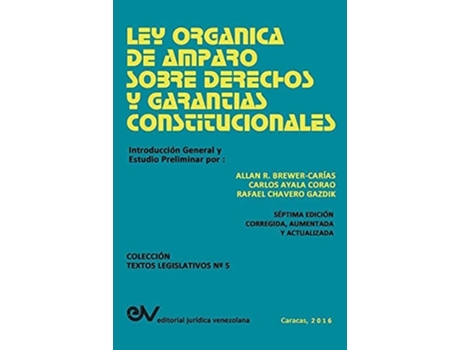 Livro Ley Organica De Amparo Sobre Derechos Y Garantias Constitucionales De Allan R Brewer-carias, Carlos Ayala Corao Et Al. (espanhol)
