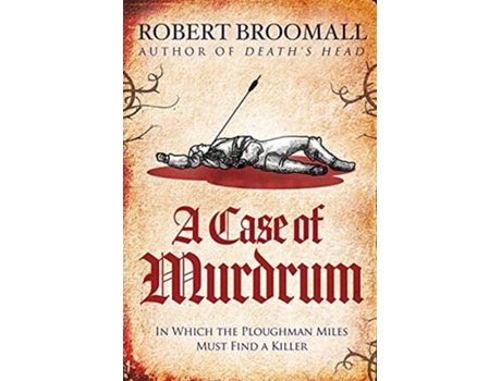 Livro A Case of Murdrum In Which the Ploughman Miles Must Find a Killer Miles Edwulfson de Robert Broomall (Inglês)