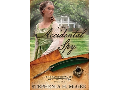 Livro An Accidental Spy de Stephenia H McGee (Inglês)