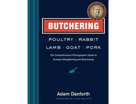 Livro butchering poultry, rabbit, lamb, goat and pork de adam danforth (inglês)