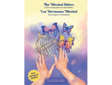 Livro The Mirabal Sisters From Caterpillars to Butterflies de Raynelda Calderon (Inglês)