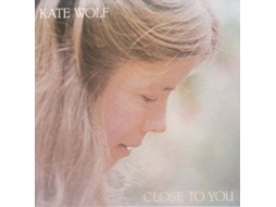 CD Kate Wolf - Close To You (1CDs)