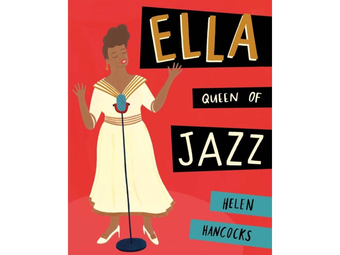 Livro Ella Queen of Jazz de Helen Hancocks (Inglês)
