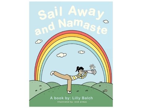 Livro Sail Away and Namaste: A Journey Through the Wonderful World of Yoga Poses Lilly Balch (Inglês)