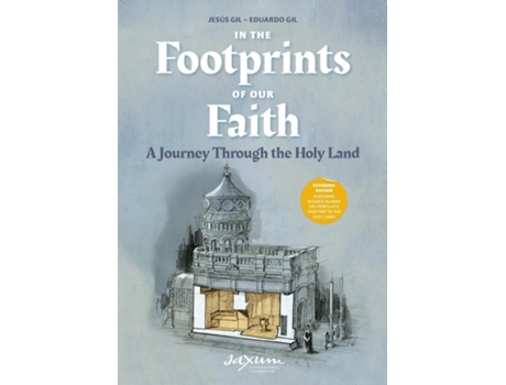 Livro In the Footprints of Our Faith A Journey Through the Holy Land de Jesús Gil (Inglês)