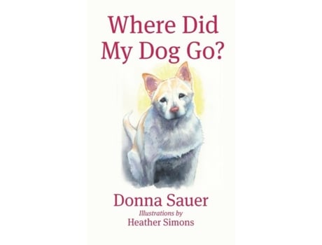 Livro Where Did My Dog Go? De Donna Sauer (inglês)