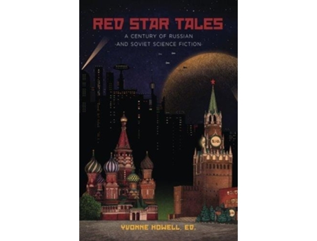 Livro Red Star Tales A Century Of Russian And Soviet Science Fiction De Arkady Strugatsky, Boris Strugatsky Et Al. (inglês)