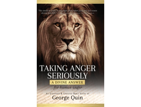 Livro Taking Anger Seriously A Divine Answer for Human Anger de George Quin (Inglês)