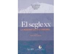 Livro El Segle Xx. La Modernitzacio D Andorra de Ddaa