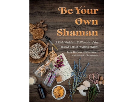 Livro Be Your Own Shaman de Jane Barlow Christensen e Brian R Christensen (Inglês - Capa Dura)