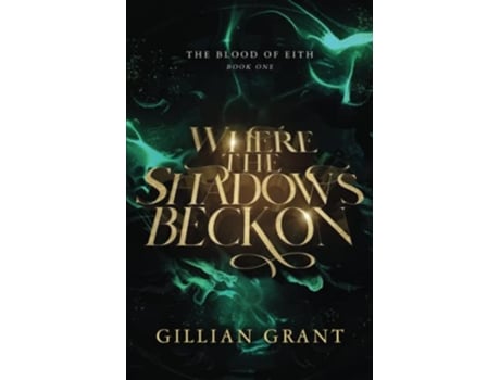 Livro Where The Shadows Beckon de Grant Gillian (Inglês)