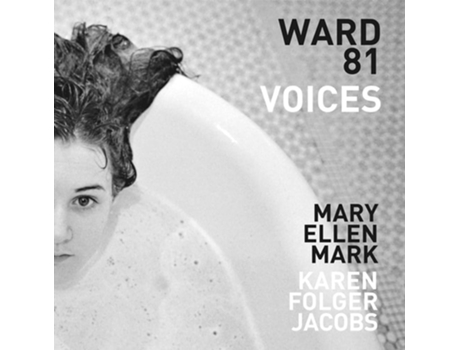 Livro Mary Ellen Mark and Karen Folger Jacobs Ward 81 Voices de Karen Folger Jacobs (Inglês - Capa Dura)