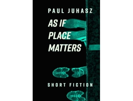 Livro As If Place Matters de Paul Juhasz (Inglês)