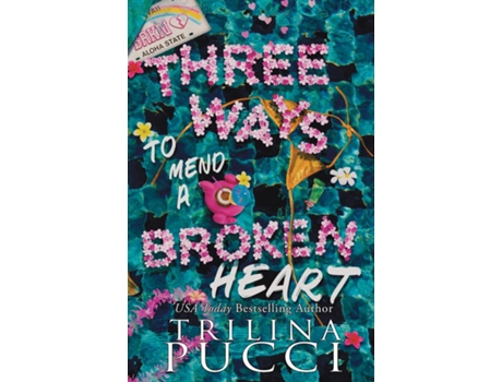 Livro Three Ways to Mend a Broken Heart de Trilina Pucci (Inglês)