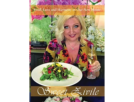 Livro Food Love and Harmony in Our New Home de Sweet Zivile (Inglês - Capa Dura)