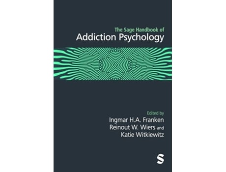 Livro The Sage Handbook of Addiction Psychology de Ingmar H A Franken, Reinout Wiers et al. (Inglês - Capa Dura)