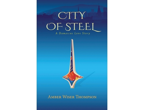 Livro City of Steel de Amber Wiser Thompson (Inglês)