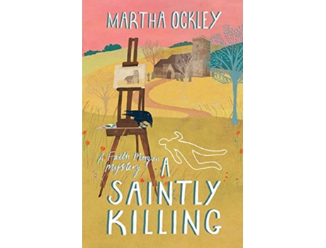 Livro A Saintly Killing A Faith Morgan Mystery de Martha Ockley (Inglês)