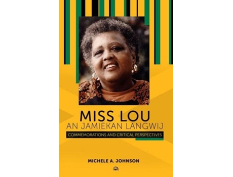 Livro Louise Bennett And Jamiekan Langwij De Michele A Johnson (inglês)