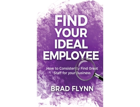 Livro Find Your Ideal Employee Brad Flynn (Inglês)