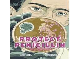 Livro Project Penicillin The Race to Develop a Life-Saving Antibiotic de Isabel Thomas (Inglês)