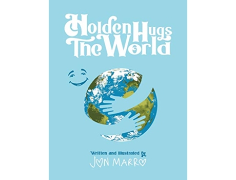 Livro Holden Hugs The World de Jon Marro (Inglês)