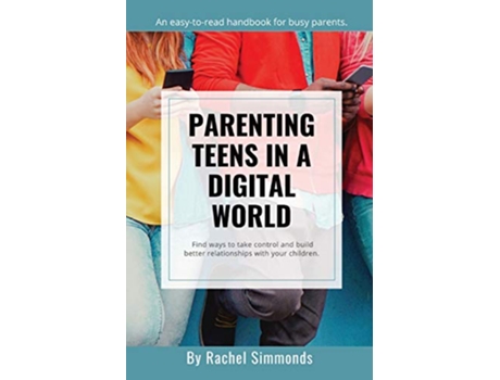 Livro Parenting Teens in a Digital World de Rachel Simmonds (Inglês)