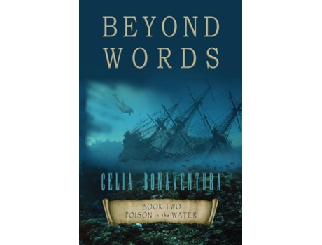 Livro Beyond Words, Poison In The Water De Celia Bonaventura (inglês)