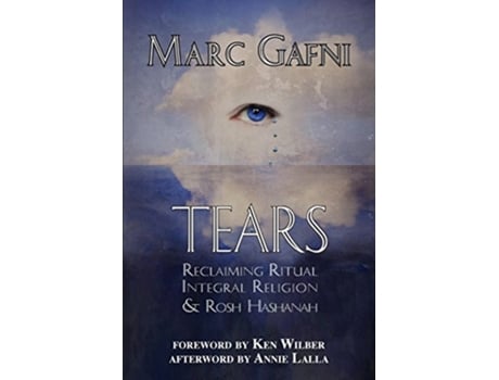 Livro Tears Reclaiming Ritual Integral Religion and Rosh Hashanah de Marc Gafni (Inglês)