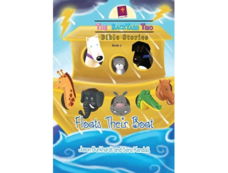 Livro Floats Their Boat 2 The Backyard Trio Bible Stories de Jason Burkhardt Sara Kendall (Inglês)
