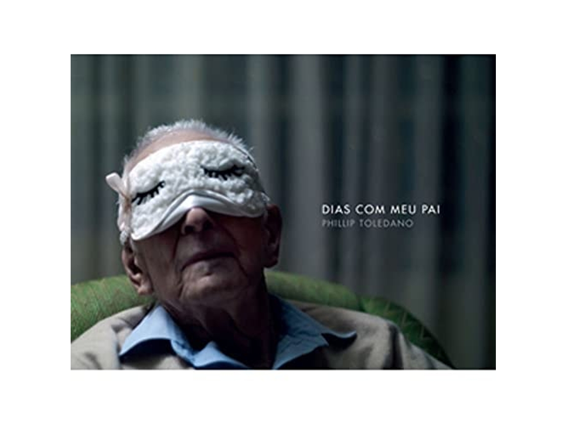 Livro Dias Com Meu Pai De Phillip Toledano (português Do Brasil)