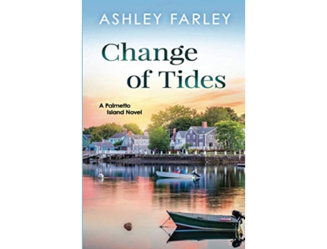 Livro Change of Tides Palmetto Island de Ashley Farley (Inglês)