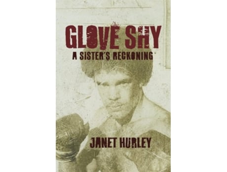 Livro Glove Shy A Sisters Reckoning de Janet Hurley (Inglês)
