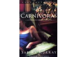 Livro As Carnívoras de Sabina Murray