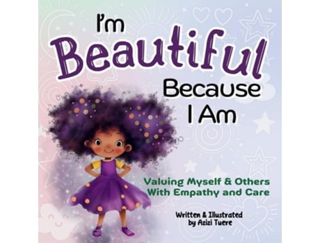 Livro Im Beautiful Because I Am Valuing Myself amp Others With Empathy and Care de Azizi Tuere (Inglês)