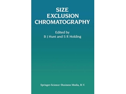 Livro Size Exclusion Chromatography de B J Hunt S R Holding (Inglês)
