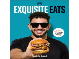 Livro Exquisite Eats 85 Healthy Recipes Inspired by Fast-Food Favorites de Karim Saad (Inglês)