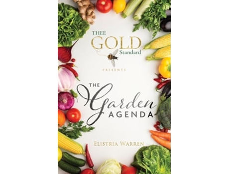 Livro Thee Gold Standard Presents The Garden Agenda de Elistria Warren (Inglês)