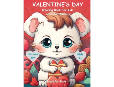 Livro VALENTINEs DAY Coloring Book for Kids de Graceful Growth (Inglês)