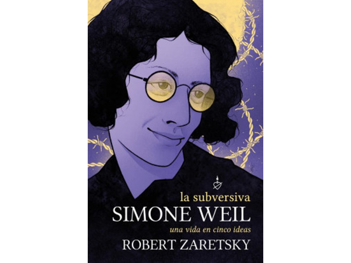 Livro La Subversiva Simone Weil de Zaretsky e Robert