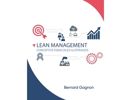 Livro Lean Management Conceptos Esenciales Ilustrados De Bernard Gagnon (inglês)